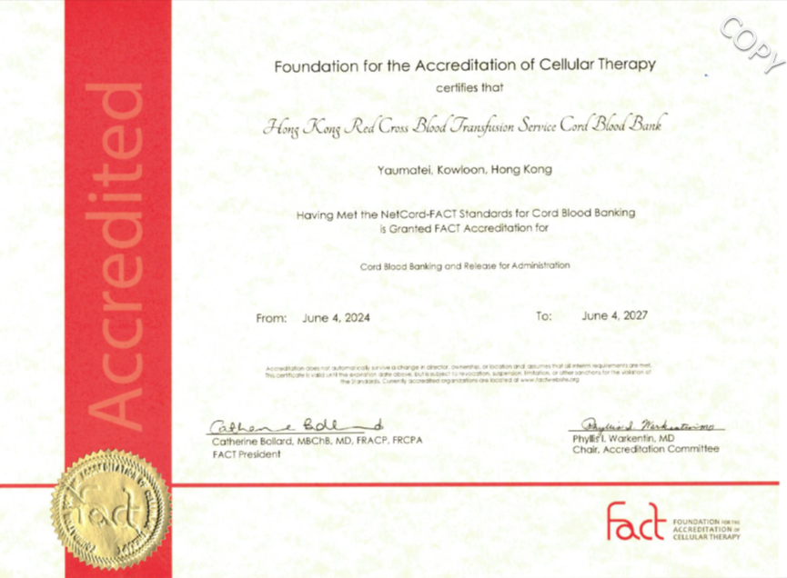 圖片: 香港紅十字會輸血服務中心臍帶血庫2019年3月獲NetCord-Foundation for the Accreditation of Cellular Therapy(FACT)延續認證地位，確認臍帶血庫所生產的醫療臍帶血的質量達至國際標準水平。